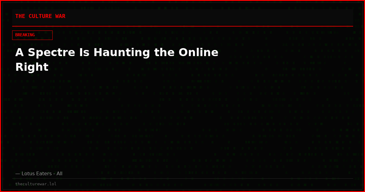 A Spectre Is Haunting the Online Right