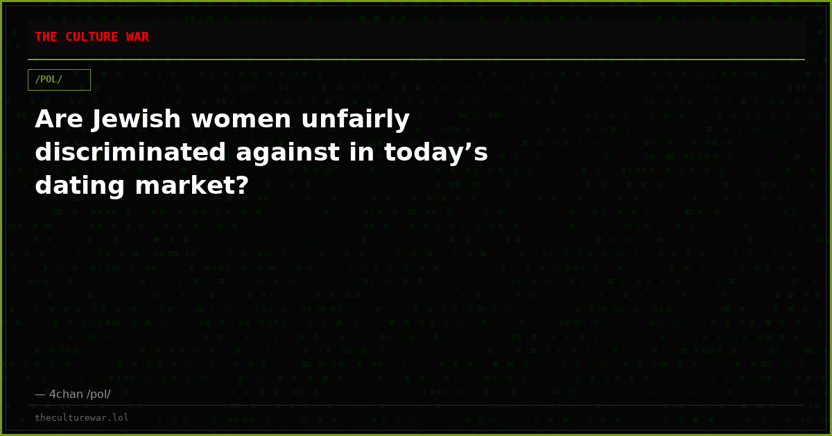 Are Jewish women unfairly discriminated against in today’s dating market?