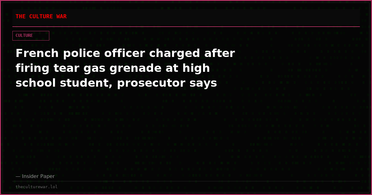 French police officer charged after firing tear gas grenade at high school student, prosecutor says