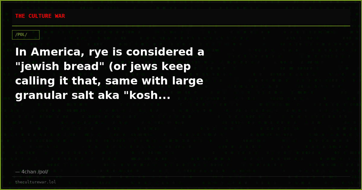 In America, rye is considered a "jewish bread" (or jews keep calling it that, same with large granular salt aka "kosh...