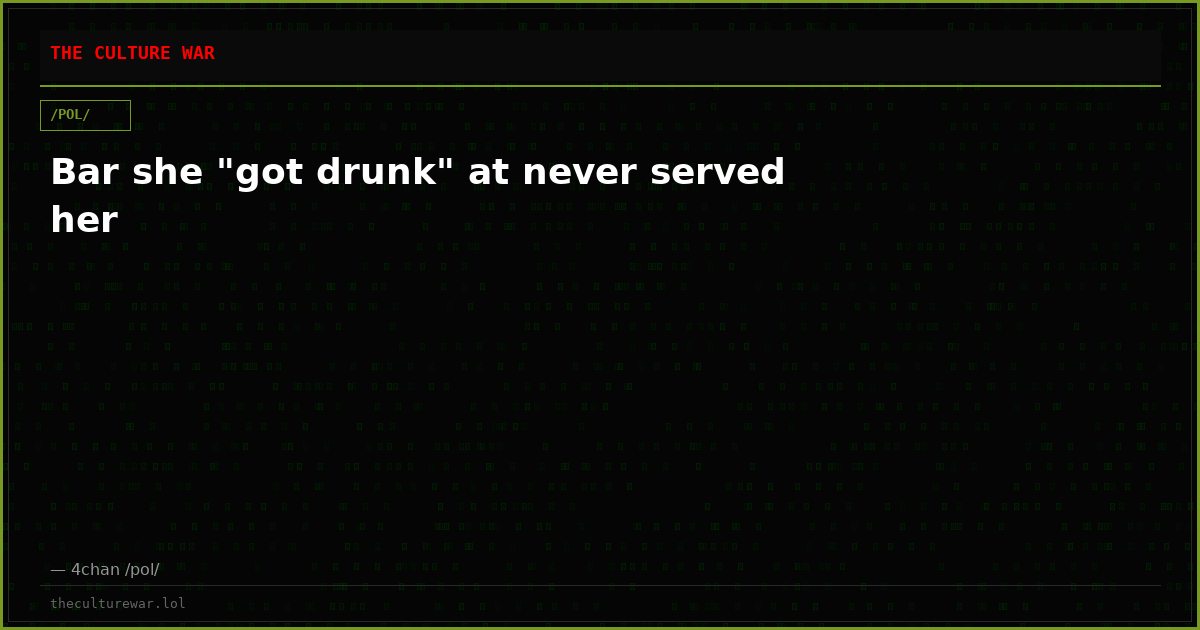 Bar she "got drunk" at never served her