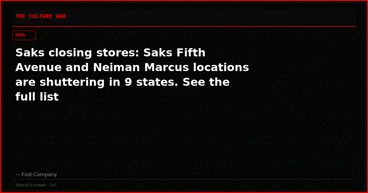 Saks closing stores: Saks Fifth Avenue and Neiman Marcus locations are shuttering in 9 states. See the full list