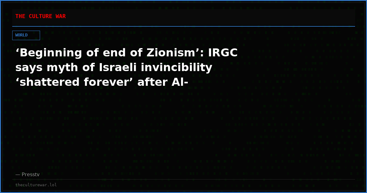 ‘Beginning of end of Zionism’: IRGC says myth of Israeli invincibility ‘shattered forever’ after Al-