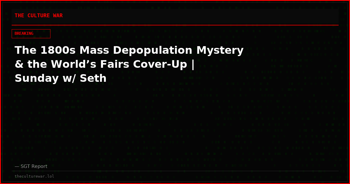 The 1800s Mass Depopulation Mystery & the World’s Fairs Cover-Up | Sunday w/ Seth