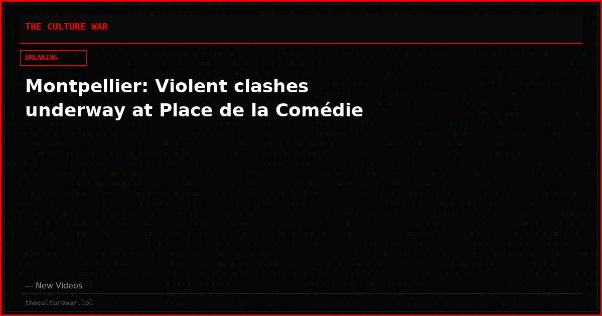 Montpellier: Violent clashes underway at Place de la Comédie