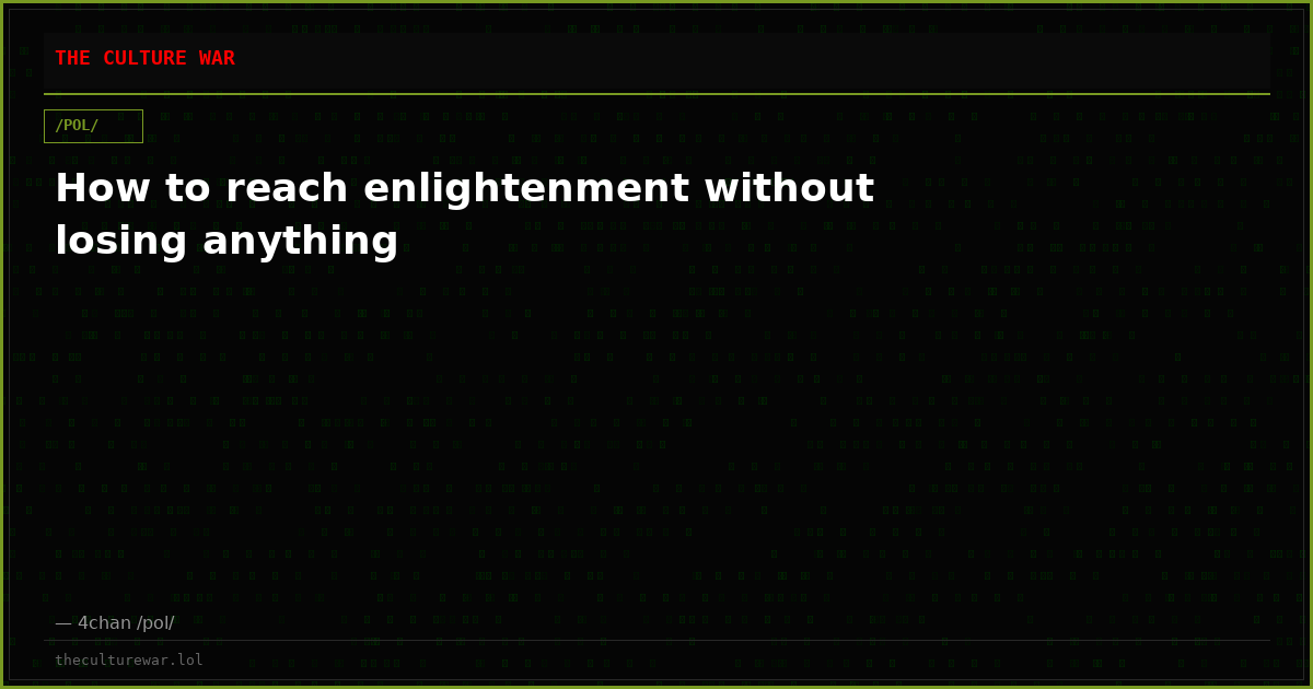 How to reach enlightenment without losing anything