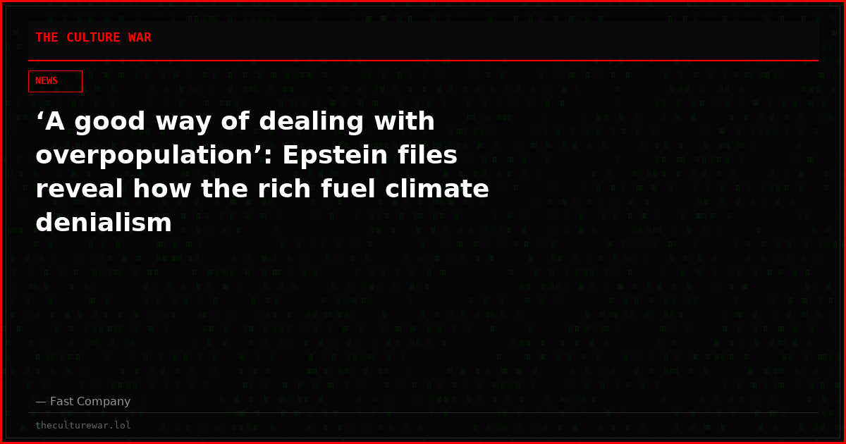‘A good way of dealing with overpopulation’: Epstein files reveal how the rich fuel climate denialism