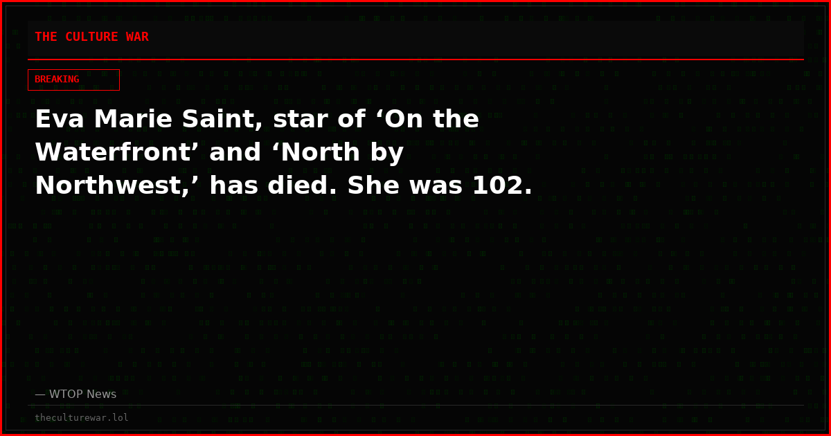 Eva Marie Saint, star of ‘On the Waterfront’ and ‘North by Northwest,’ has died. She was 102.