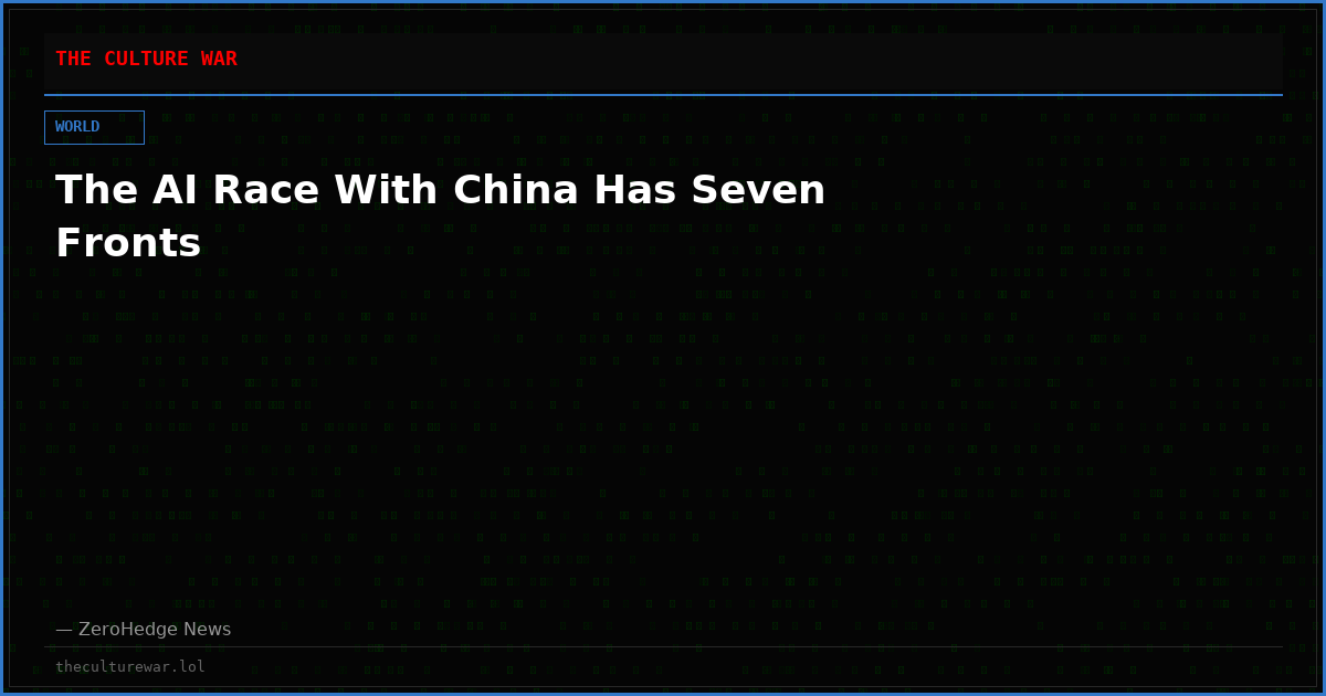 The AI Race With China Has Seven Fronts