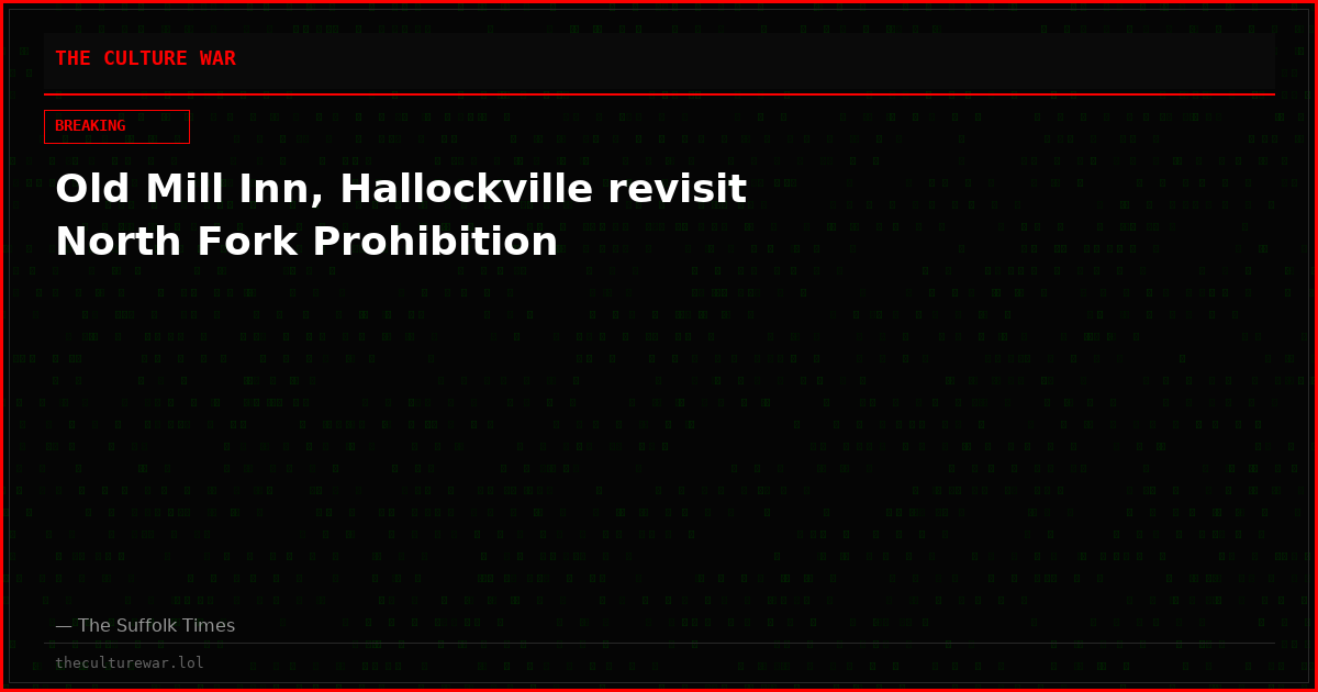 Old Mill Inn, Hallockville revisit North Fork Prohibition