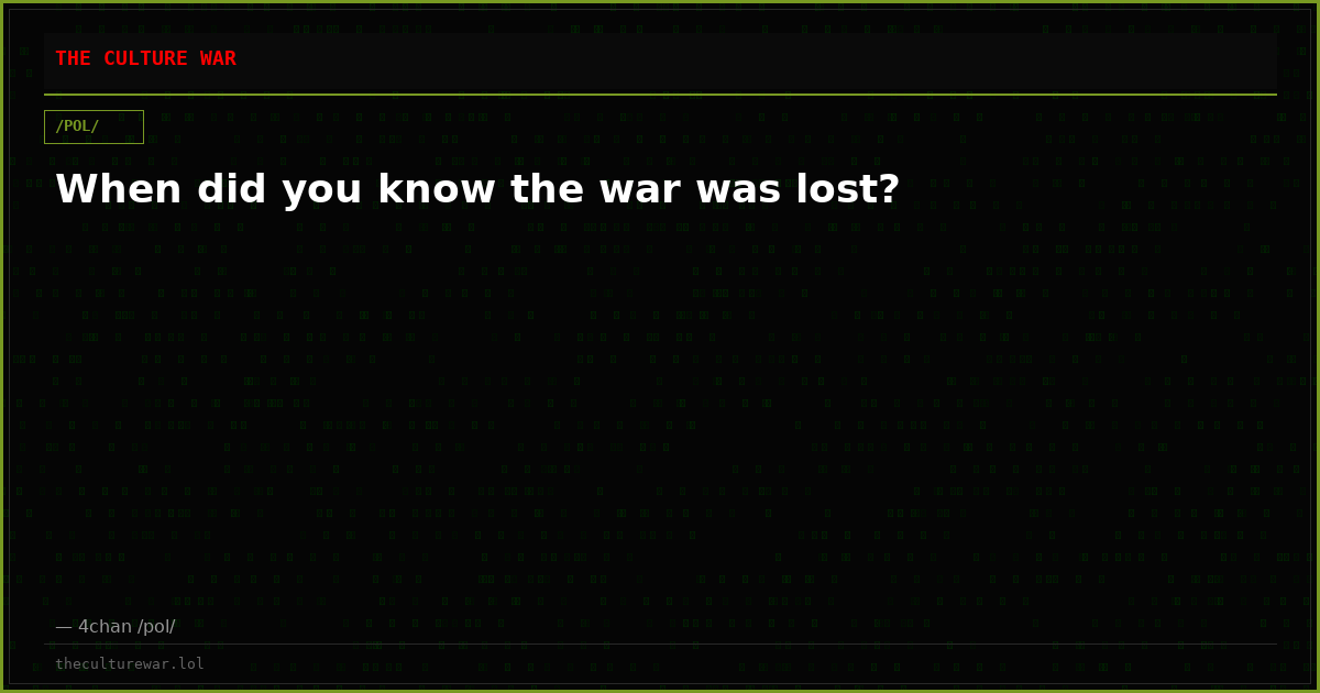 When did you know the war was lost?