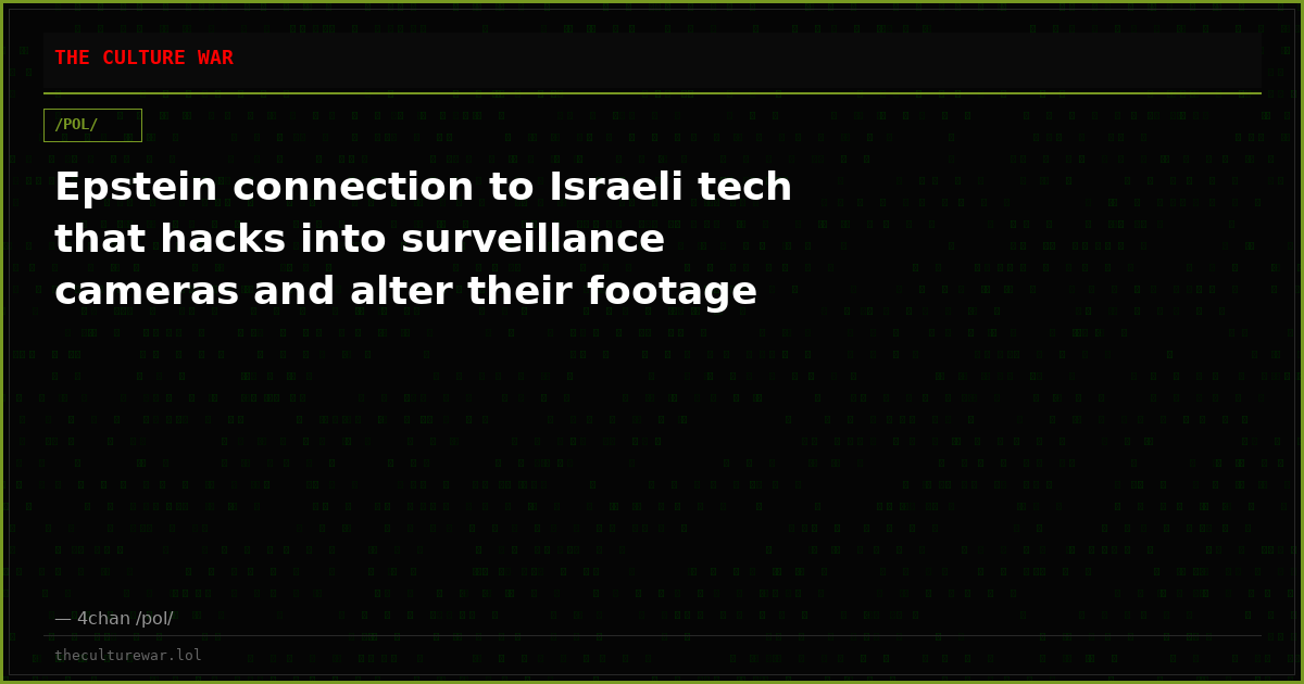 Epstein connection to Israeli tech that hacks into surveillance cameras and alter their footage