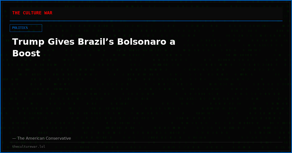 Trump Gives Brazil’s Bolsonaro a Boost