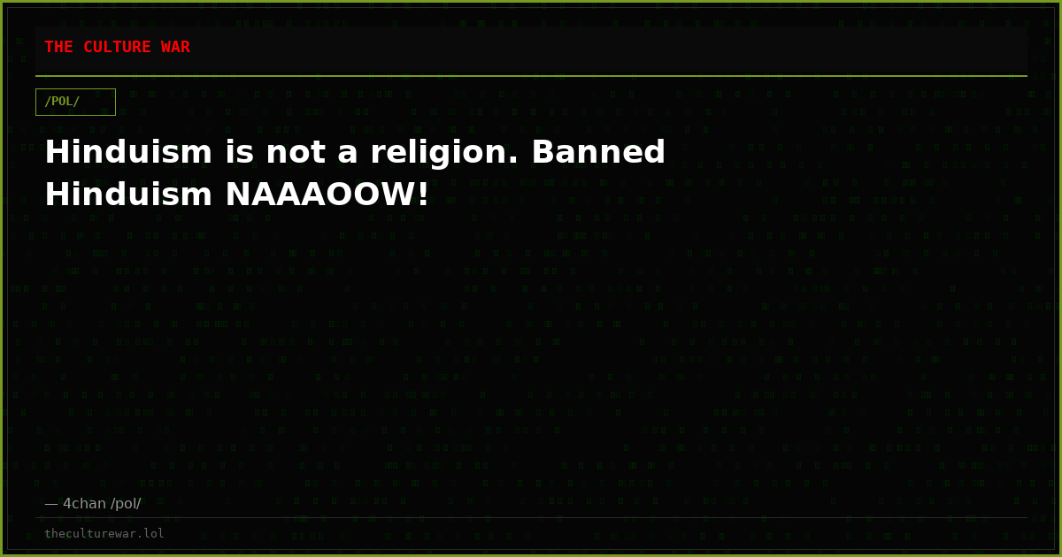 Hinduism is not a religion. Banned Hinduism NAAAOOW!