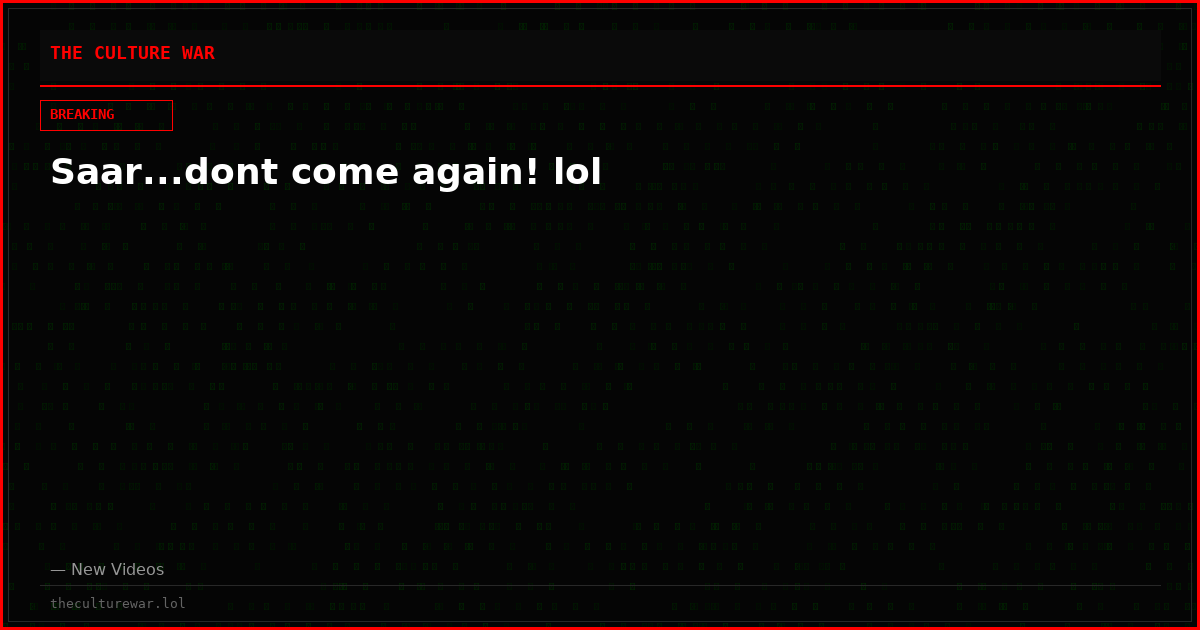 Saar...dont come again! lol