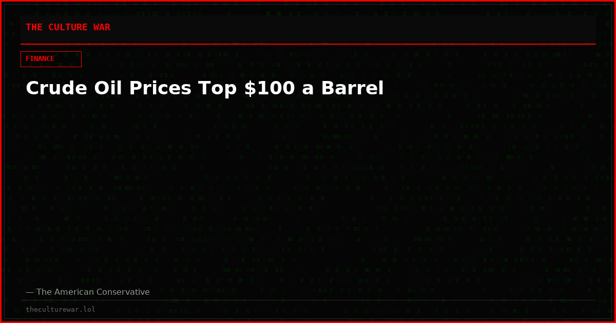 Crude Oil Prices Top $100 a Barrel