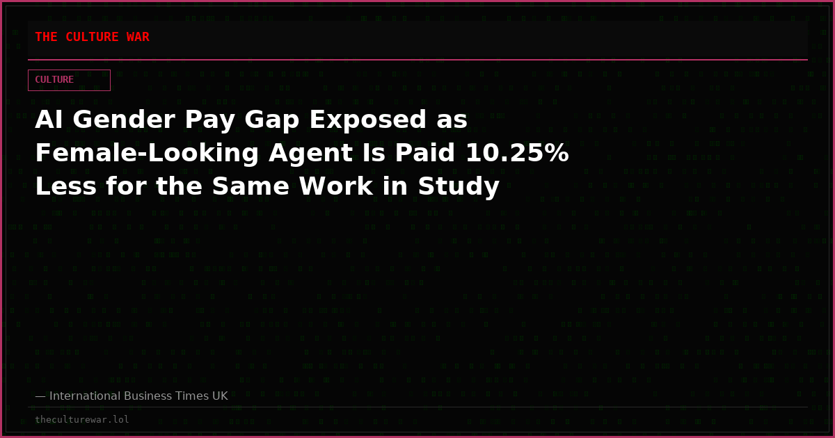 AI Gender Pay Gap Exposed as Female-Looking Agent Is Paid 10.25% Less for the Same Work in Study