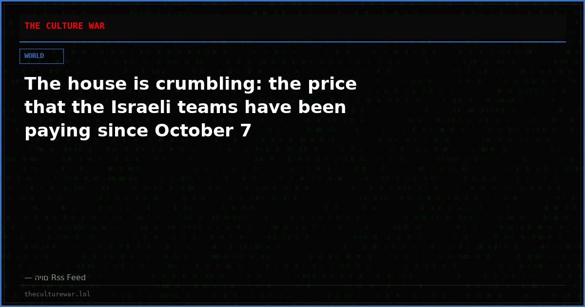 The house is crumbling: the price that the Israeli teams have been paying since October 7