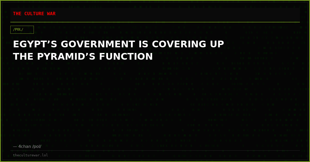EGYPT’S GOVERNMENT IS COVERING UP THE PYRAMID’S FUNCTION