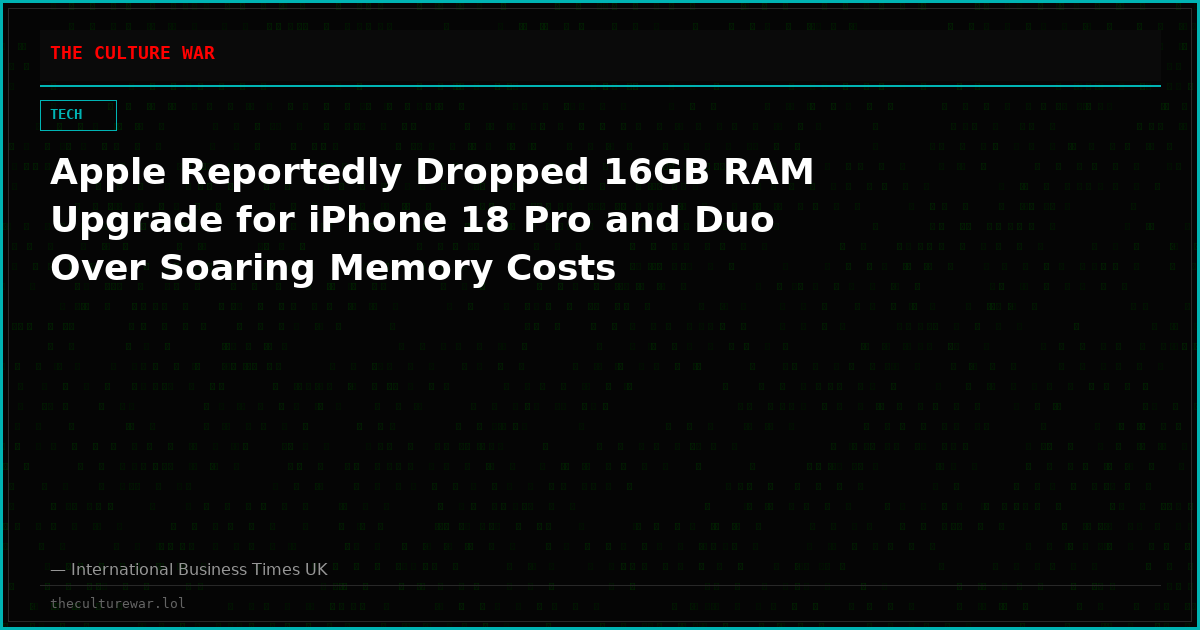 Apple Reportedly Dropped 16GB RAM Upgrade for iPhone 18 Pro and Duo Over Soaring Memory Costs