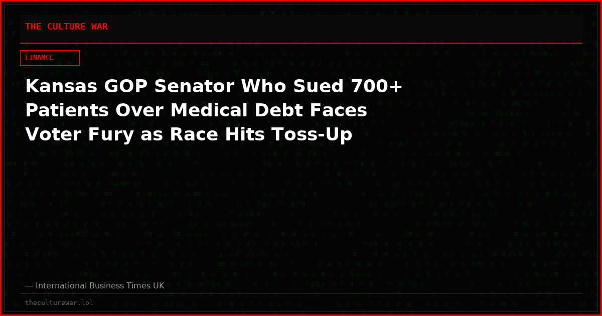 Kansas GOP Senator Who Sued 700+ Patients Over Medical Debt Faces Voter Fury as Race Hits Toss-Up