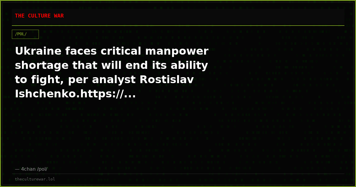 Ukraine faces critical manpower shortage that will end its ability to fight, per analyst Rostislav Ishchenko.https://...