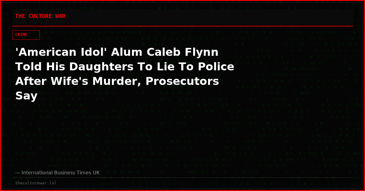 'American Idol' Alum Caleb Flynn Told His Daughters To Lie To Police After Wife's Murder, Prosecutors Say
