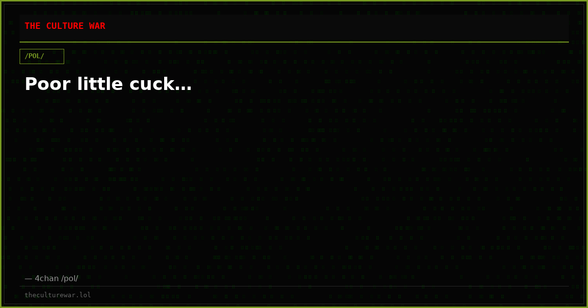 Poor little cuck…