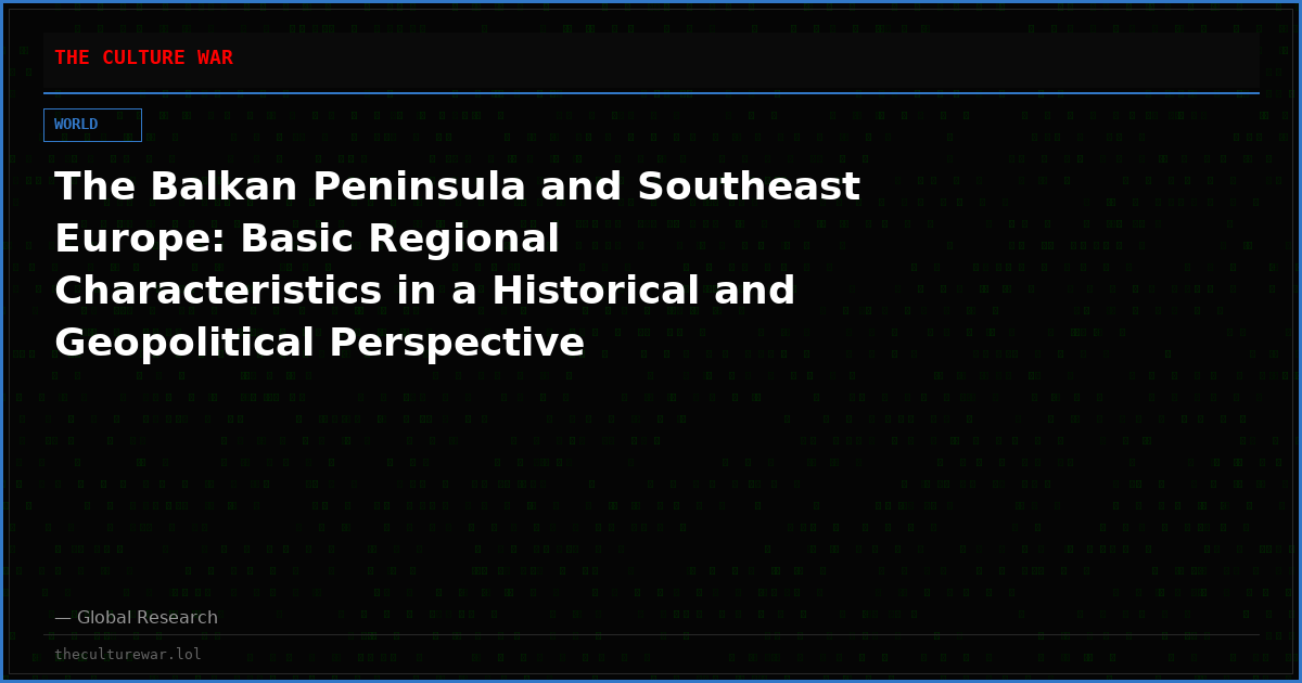 The Balkan Peninsula and Southeast Europe: Basic Regional Characteristics in a Historical and Geopolitical Perspective
