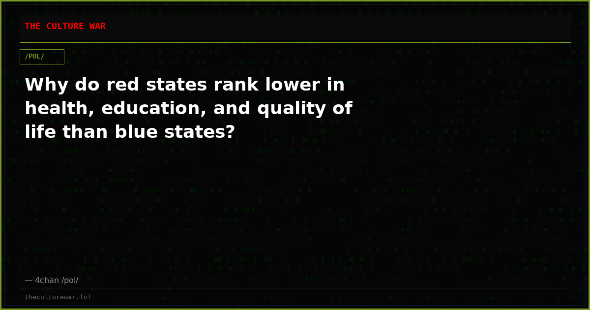 Why do red states rank lower in health, education, and quality of life than blue states?