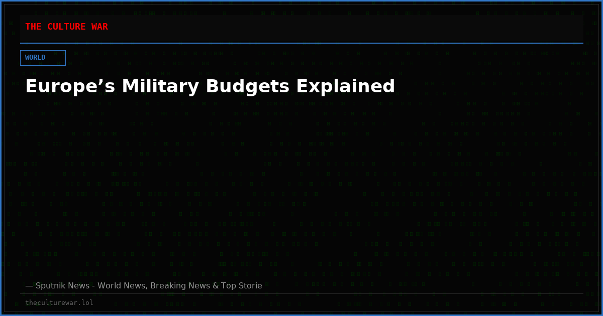 Europe’s Military Budgets Explained