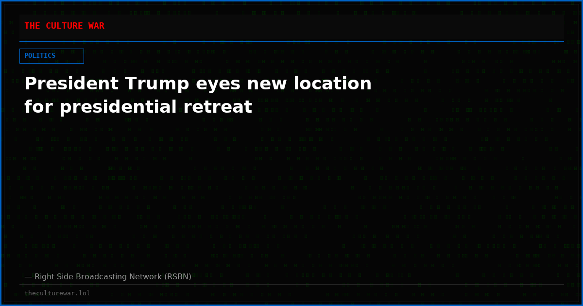 President Trump eyes new location for presidential retreat