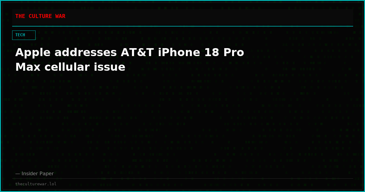 Apple addresses AT&T iPhone 18 Pro Max cellular issue