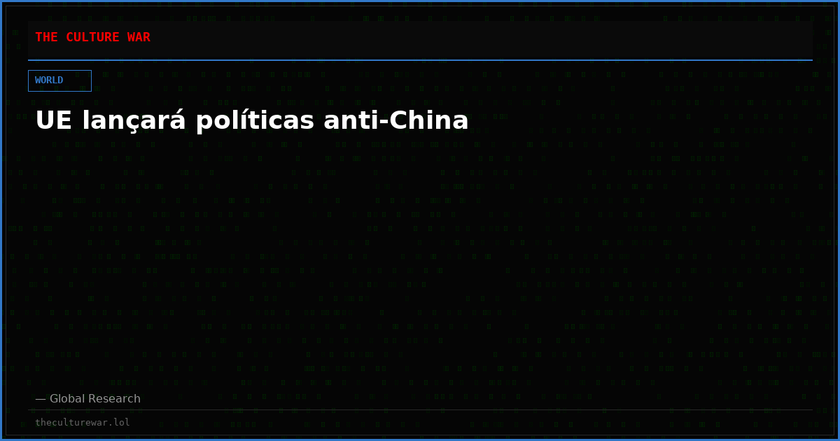 UE lançará políticas anti-China