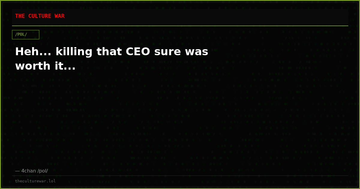 Heh... killing that CEO sure was worth it...