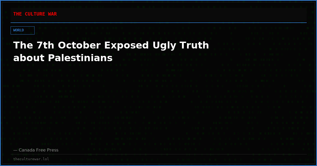 The 7th October Exposed Ugly Truth about Palestinians