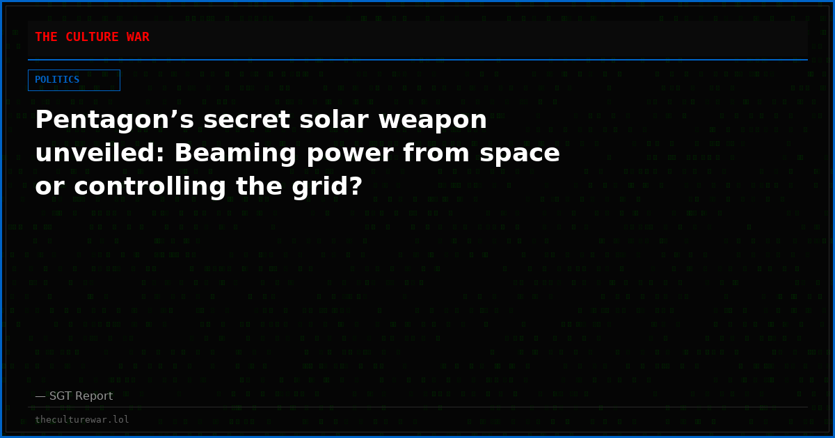 Pentagon’s secret solar weapon unveiled: Beaming power from space or controlling the grid?