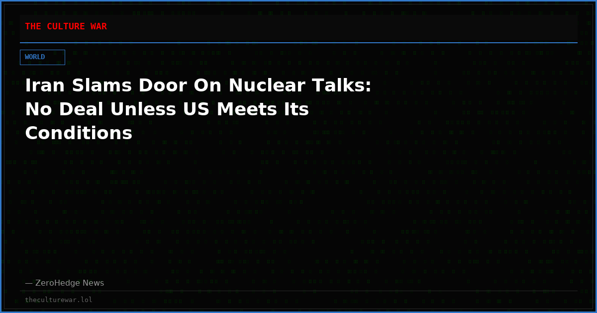 Iran Slams Door On Nuclear Talks: No Deal Unless US Meets Its Conditions