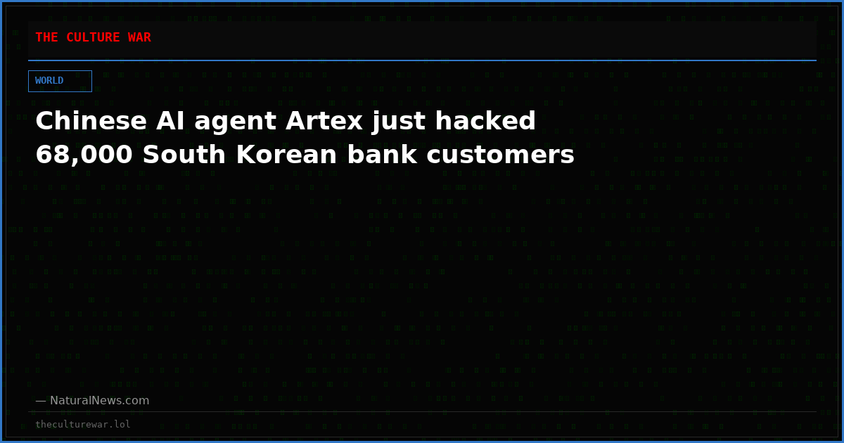 Chinese AI agent Artex just hacked 68,000 South Korean bank customers