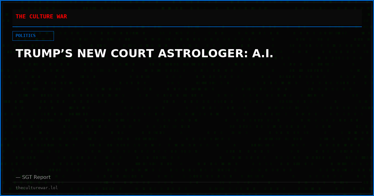 TRUMP’S NEW COURT ASTROLOGER: A.I.