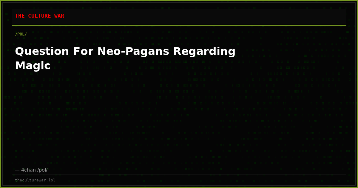 Question For Neo-Pagans Regarding Magic
