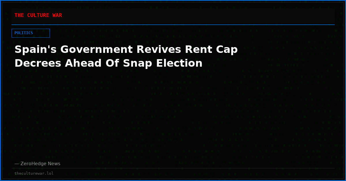 Spain's Government Revives Rent Cap Decrees Ahead Of Snap Election