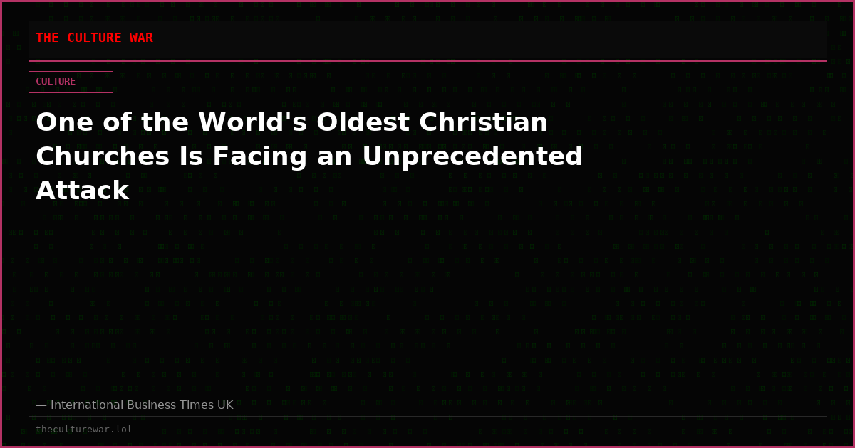 One of the World's Oldest Christian Churches Is Facing an Unprecedented Attack