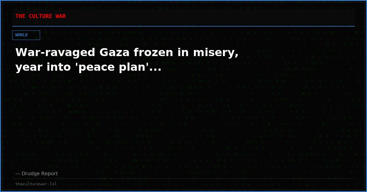 War-ravaged Gaza frozen in misery, year into 'peace plan'...