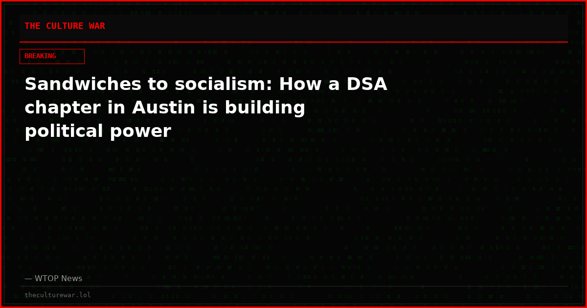 Sandwiches to socialism: How a DSA chapter in Austin is building political power