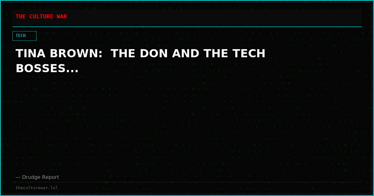 TINA BROWN:  THE DON AND THE TECH BOSSES...