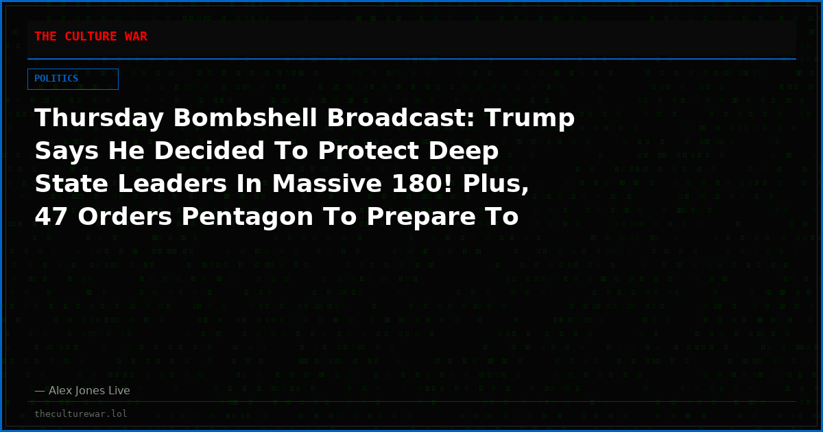 Thursday Bombshell Broadcast: Trump Says He Decided To Protect Deep State Leaders In Massive 180! Plus, 47 Orders Pentagon To Prepare To Strike Iran Before Midterms! Anti-White Riots Explode Across Europe, Experts Warn France May Fall! Please Share Feed!
