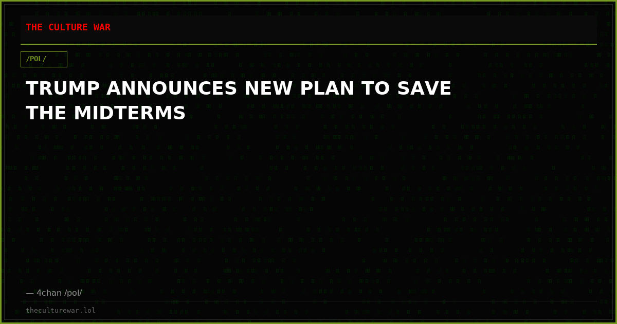 TRUMP ANNOUNCES NEW PLAN TO SAVE THE MIDTERMS
