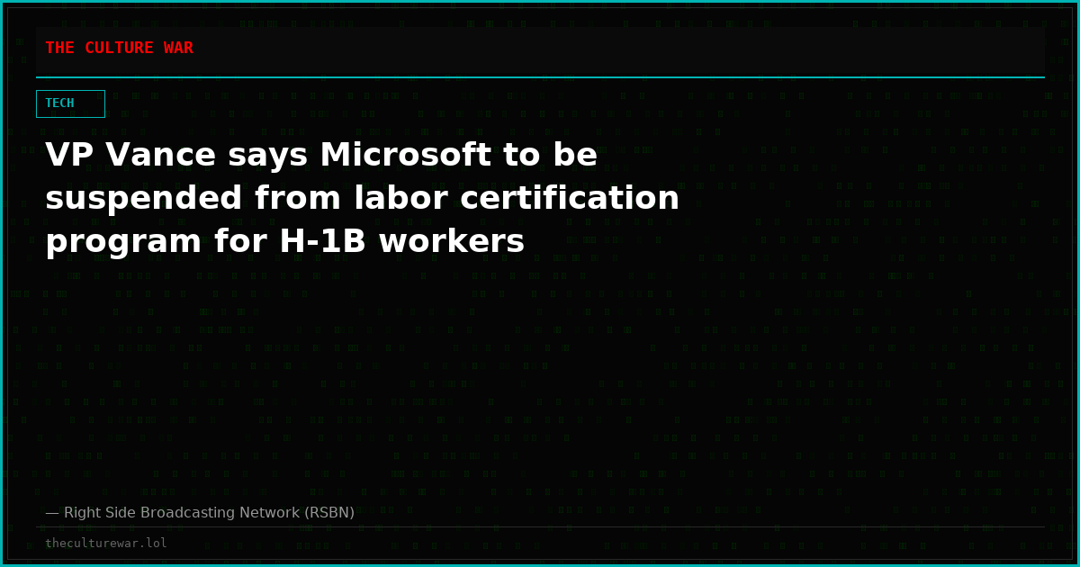 VP Vance says Microsoft to be suspended from labor certification program for H-1B workers