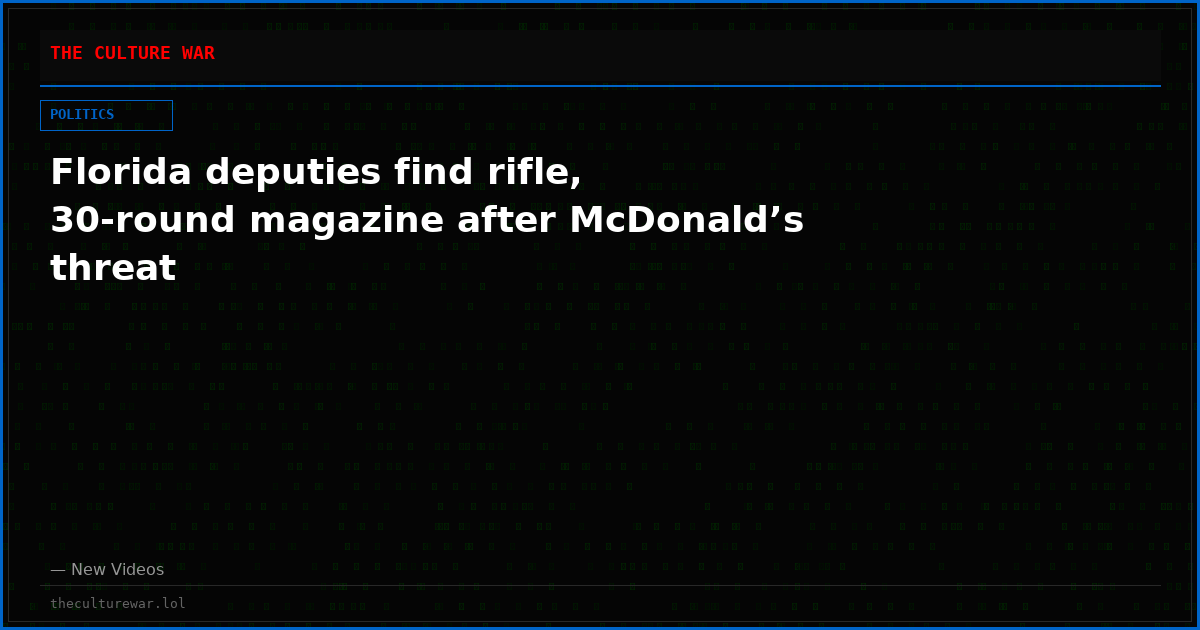 Florida deputies find rifle, 30-round magazine after McDonald’s threat